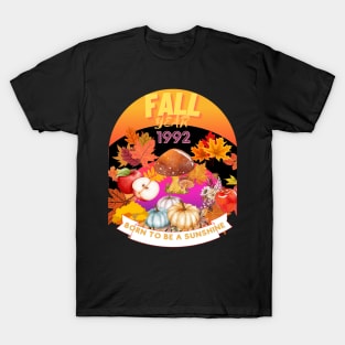 BIRTHDAY T-SHIRT IF YOU WERE BORN DURING FALL 1992 T-Shirt